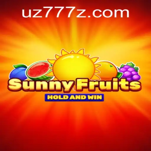 Descubra o Fascinante Mundo de SunnyFruits em UZ777.COM
